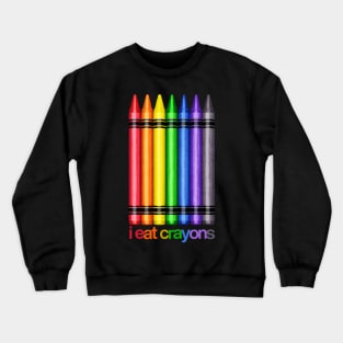 I Eat Crayons Crewneck Sweatshirt